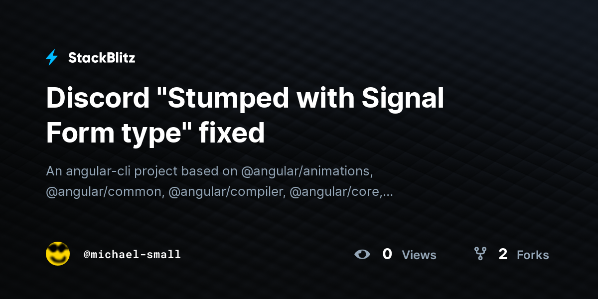 Discord "Stumped with Signal Form type" fixed - StackBlitz