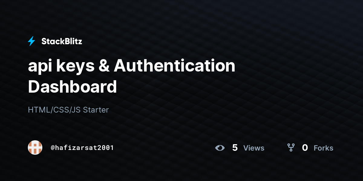 api keys & Authentication Dashboard - StackBlitz