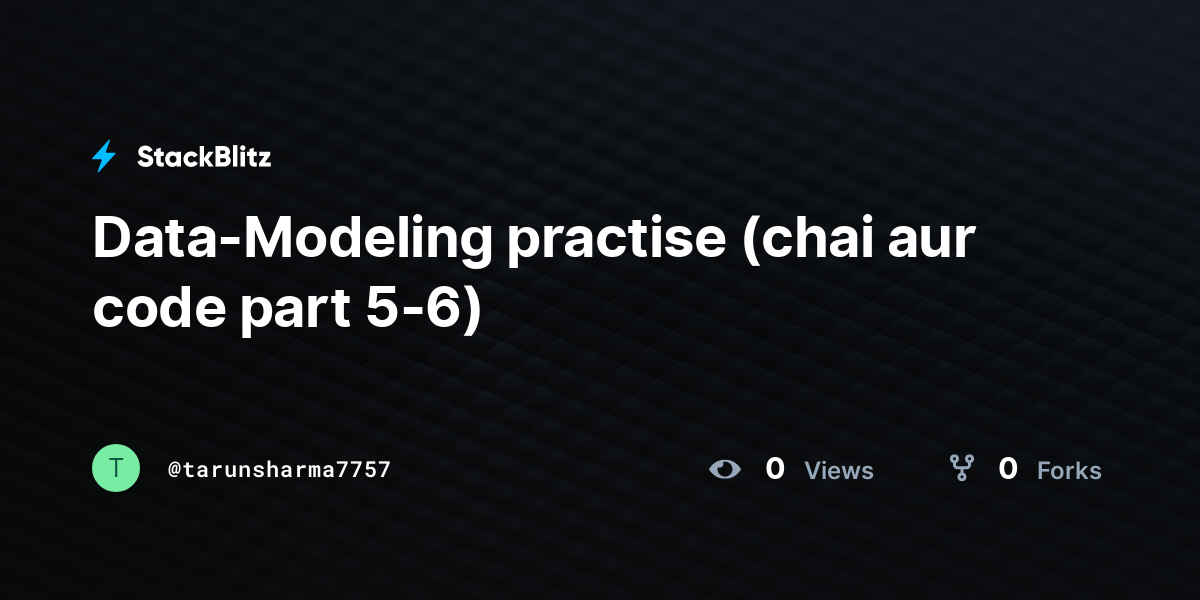 Data-Modeling practise (chai aur code part 5-6) - StackBlitz