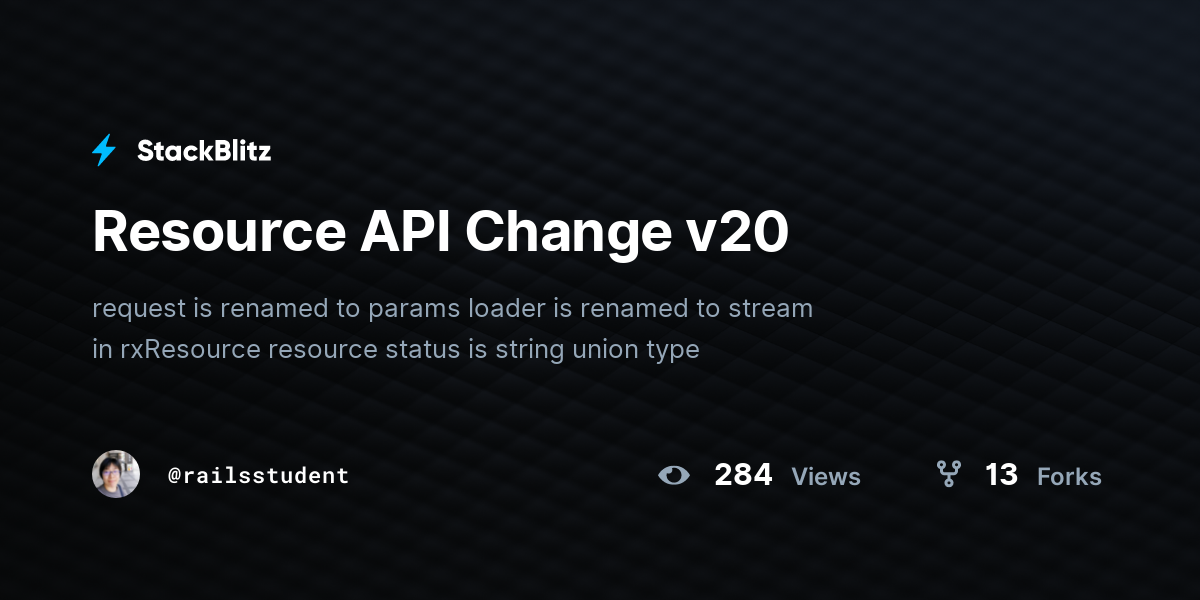 Resource API Change v20 - StackBlitz