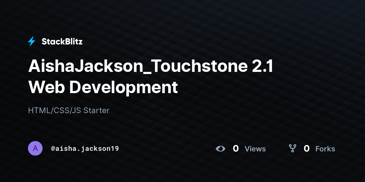 AishaJackson_Touchstone 2.1 Web Development - StackBlitz