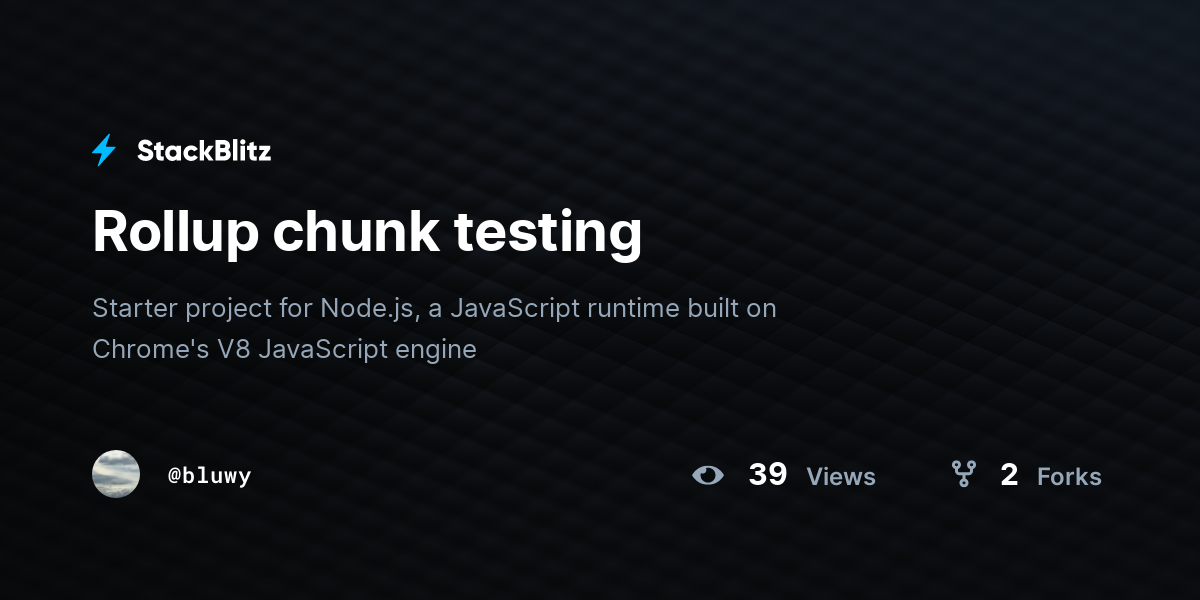 Rollup chunk testing - StackBlitz