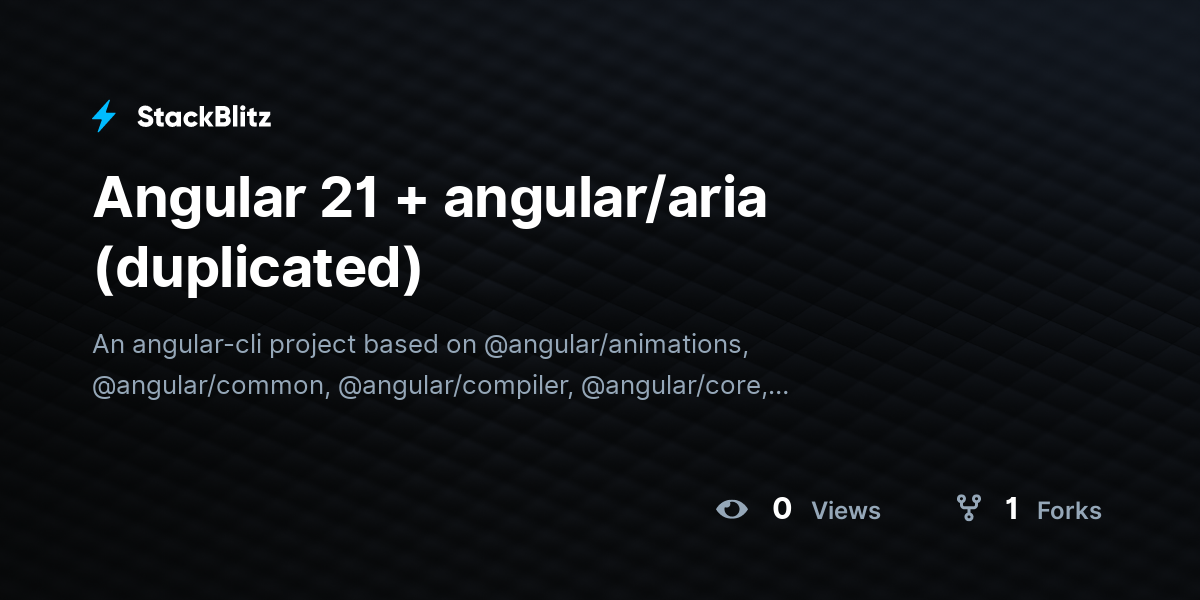 Angular 21 + angular/aria (duplicated) - StackBlitz