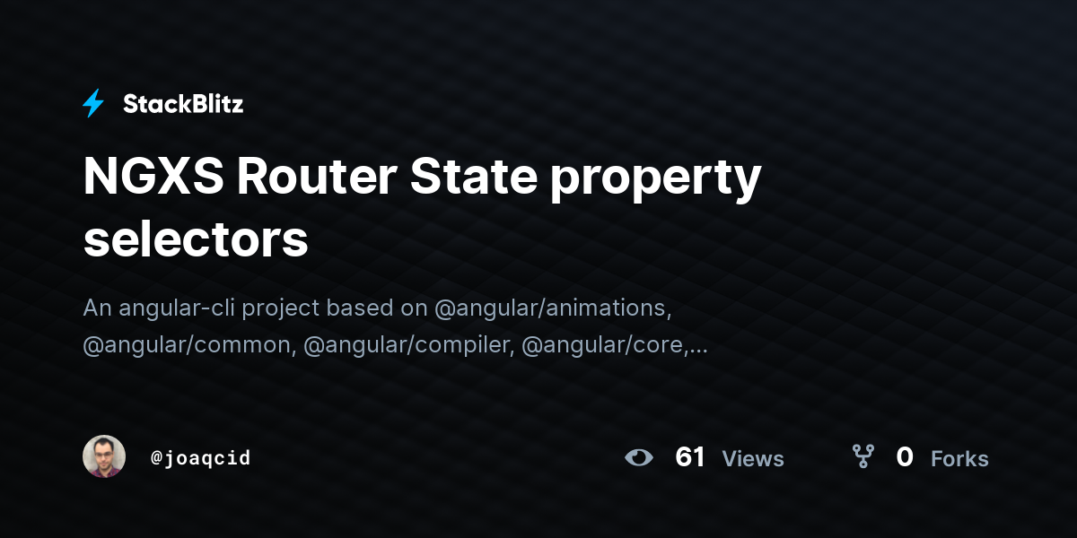 NGXS Router State property selectors - StackBlitz