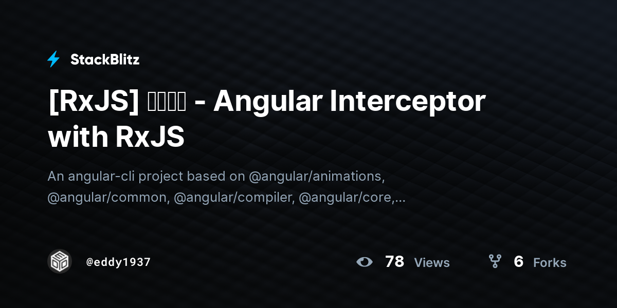 [RxJS] 課後練習 - Angular Interceptor with RxJS - StackBlitz