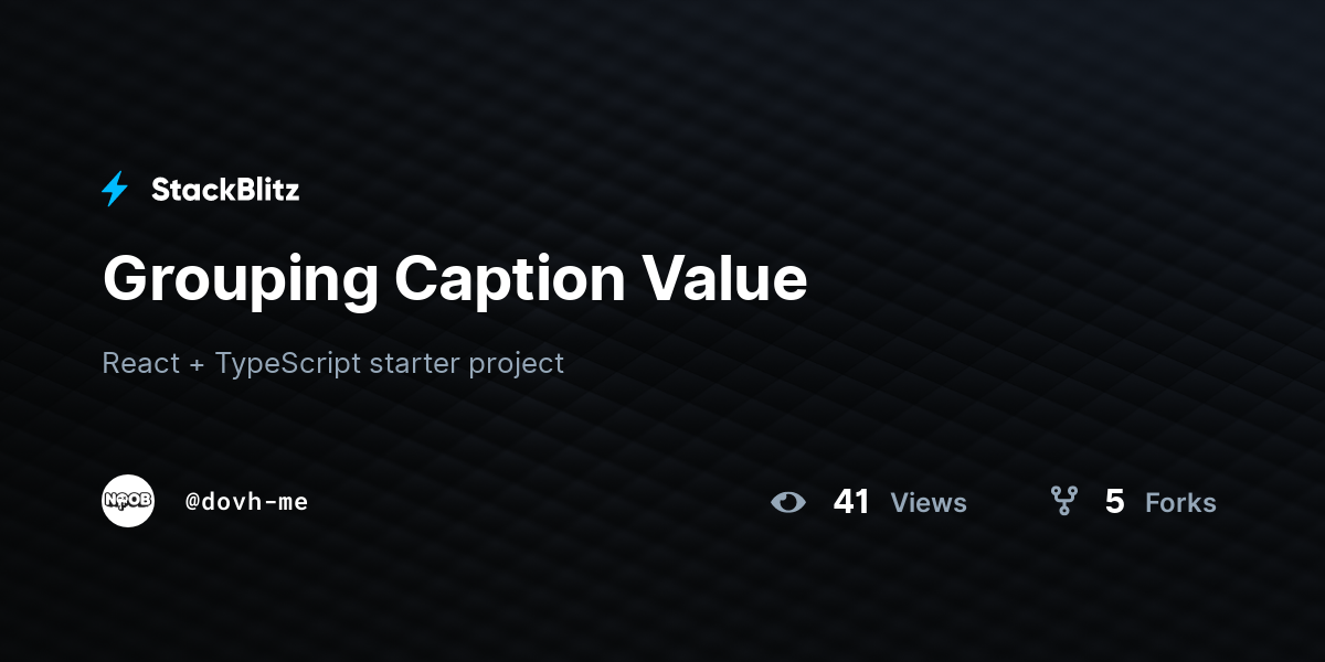 Grouping Caption Value - StackBlitz