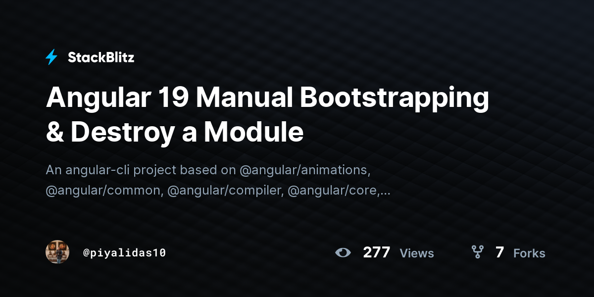 Angular 19 Manual Bootstrapping & Destroy a Module - StackBlitz
