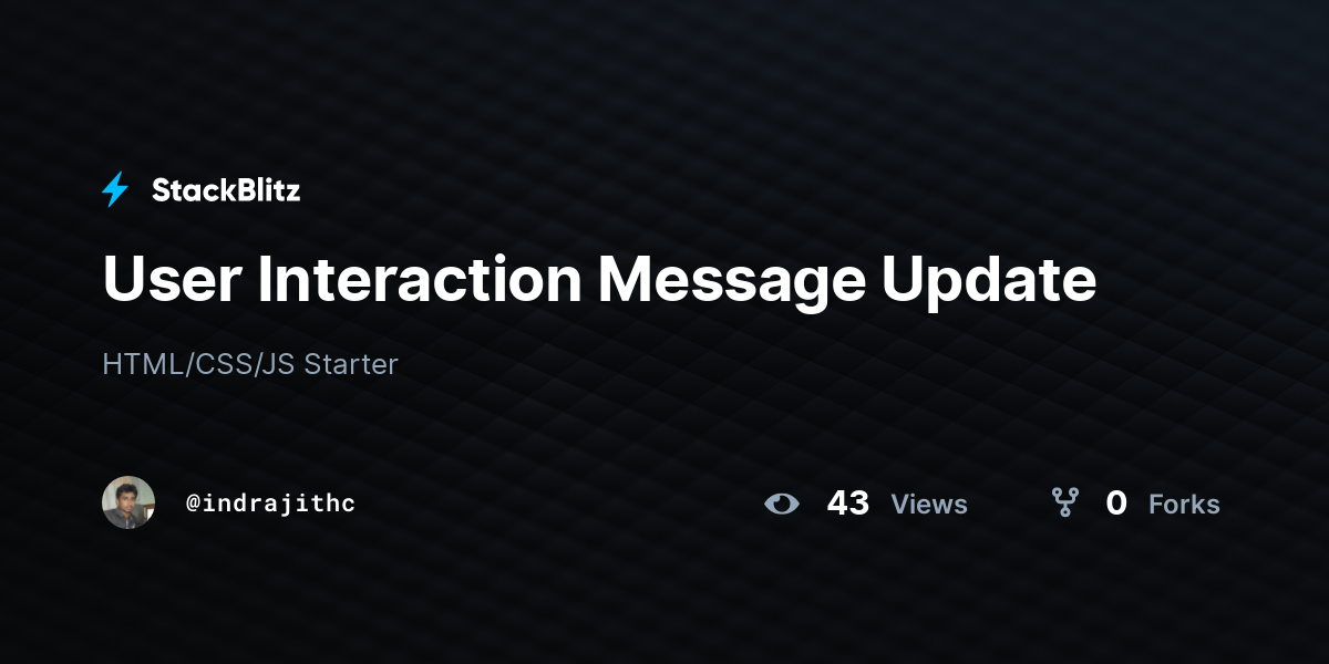 User Interaction Message Update - StackBlitz