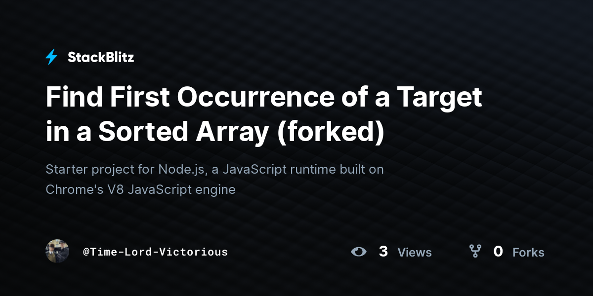 Find First Occurrence of a Target in a Sorted Array (forked) - StackBlitz