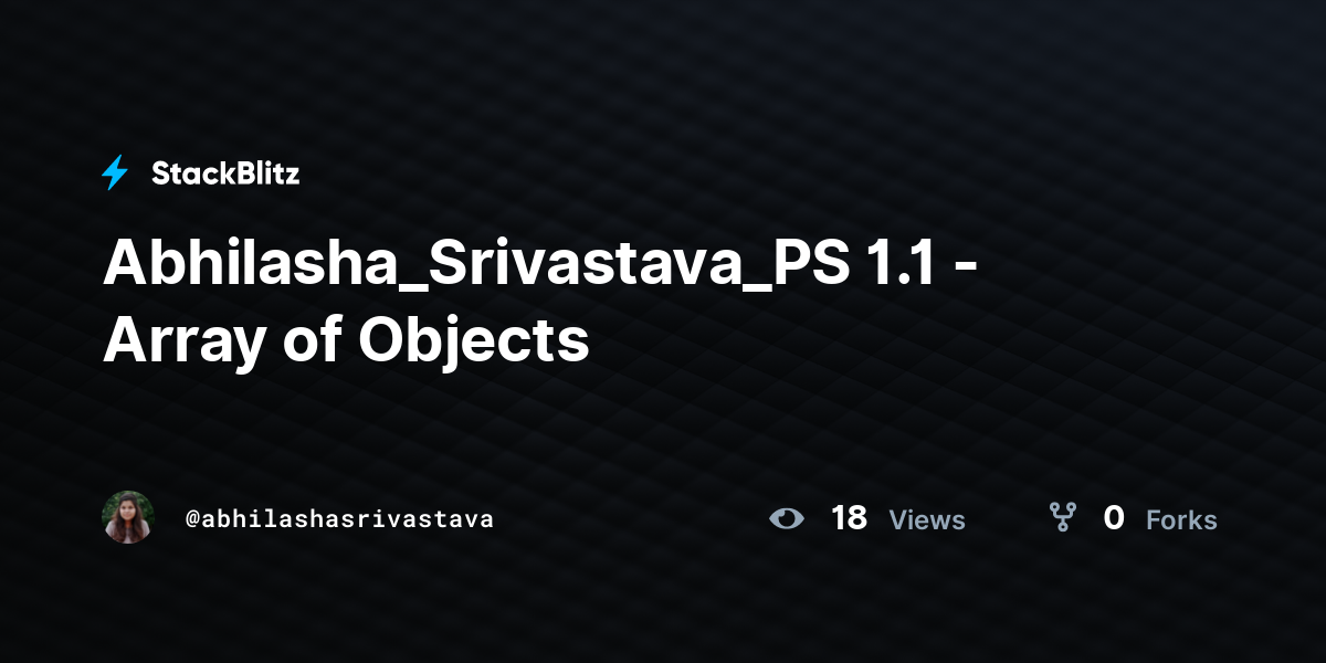 Abhilasha_Srivastava_PS 1.1 - Array of Objects - StackBlitz