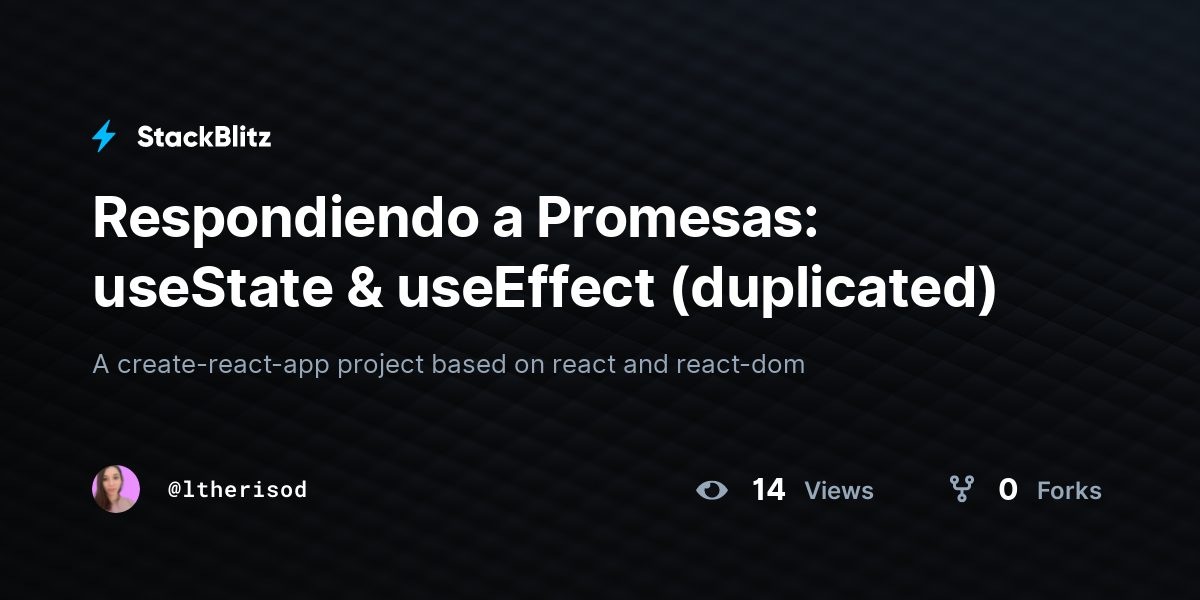 Respondiendo a Promesas: useState & useEffect (duplicated) - StackBlitz