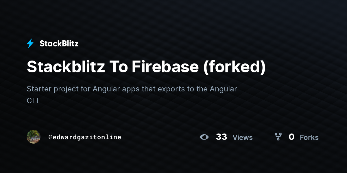 Stackblitz To Firebase (forked) - StackBlitz