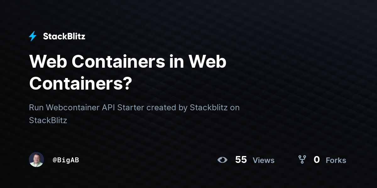 Web Containers in Web Containers? - StackBlitz