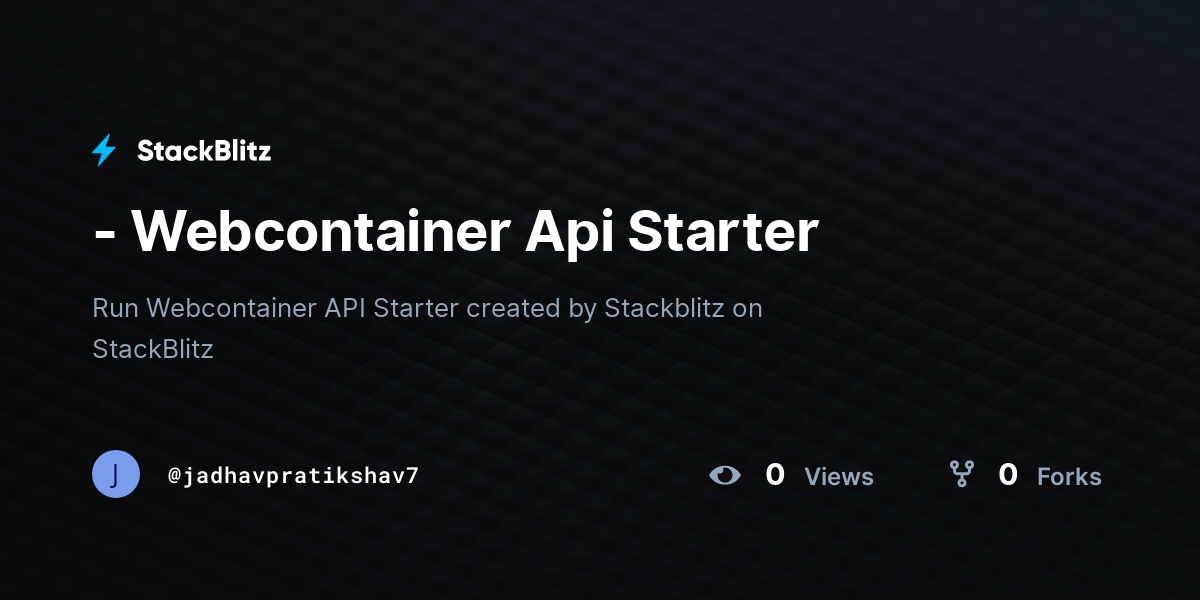 - Webcontainer Api Starter - StackBlitz