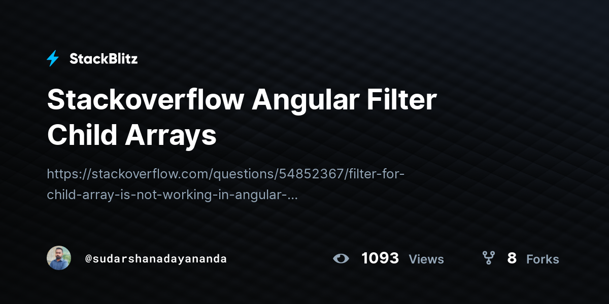 Stackoverflow Angular Filter Child Arrays - StackBlitz
