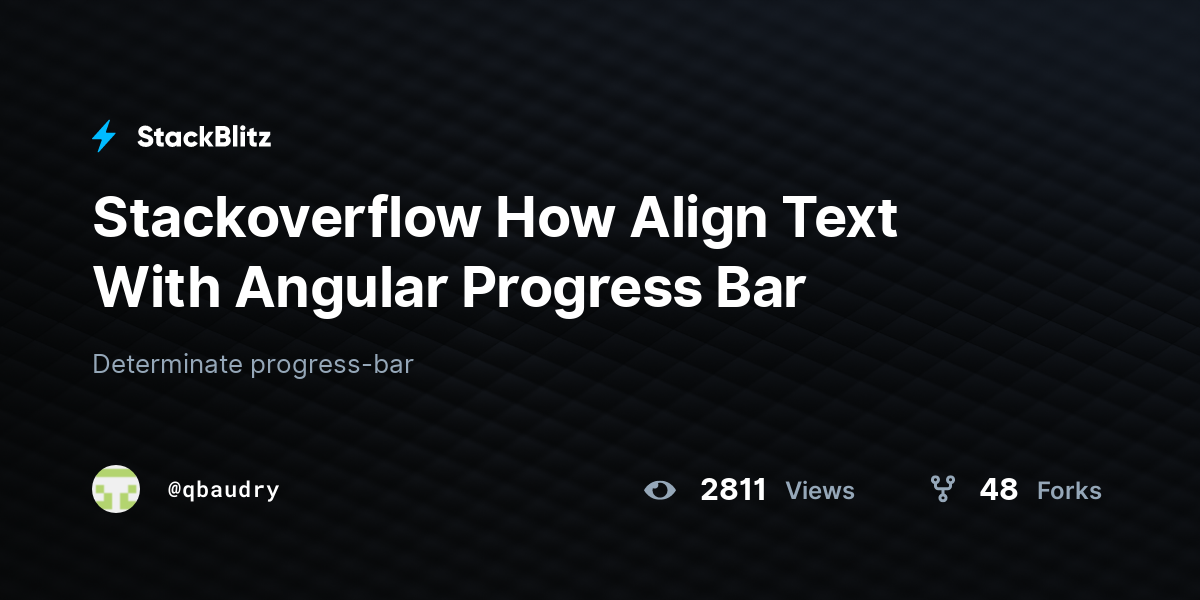 Stackoverflow How Align Text With Angular Progress Bar - StackBlitz
