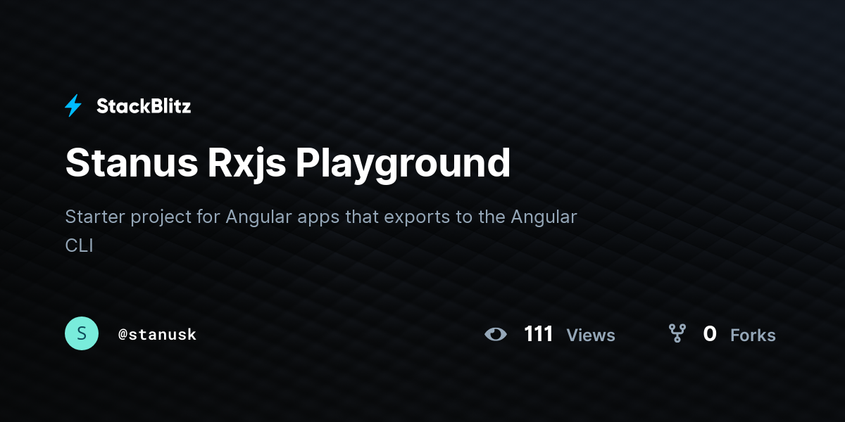 Stanus Rxjs Playground - StackBlitz