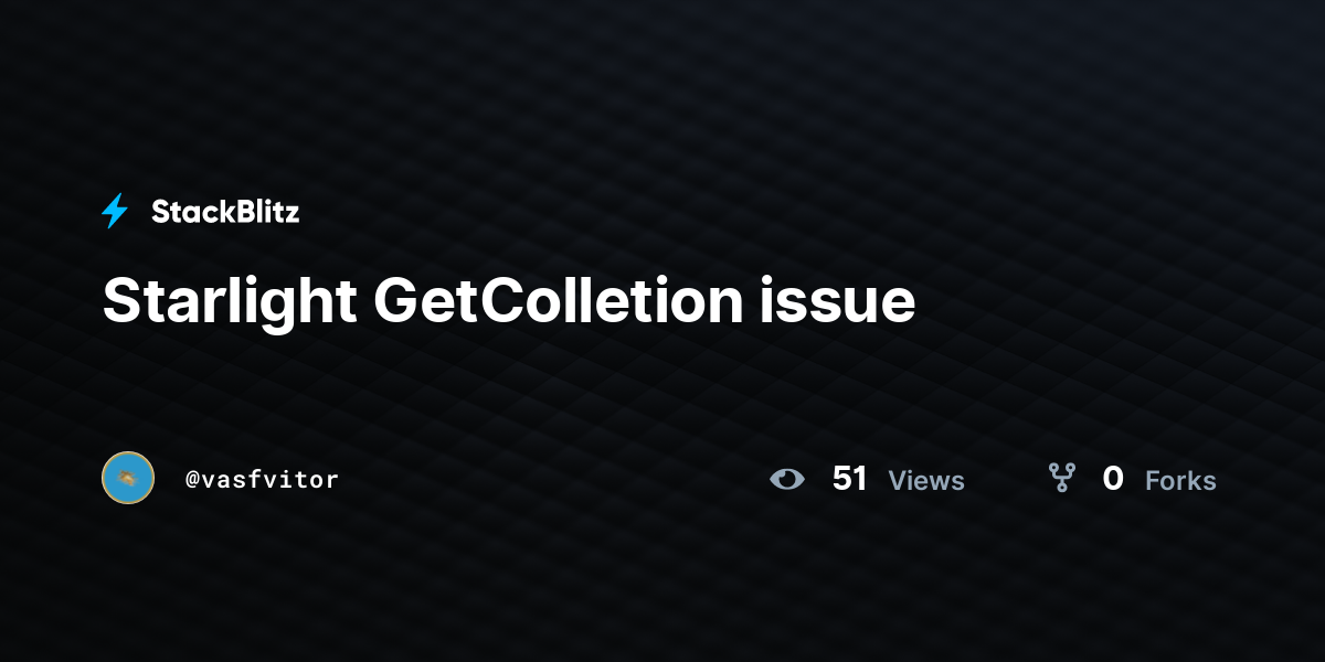 Starlight GetColletion issue - StackBlitz