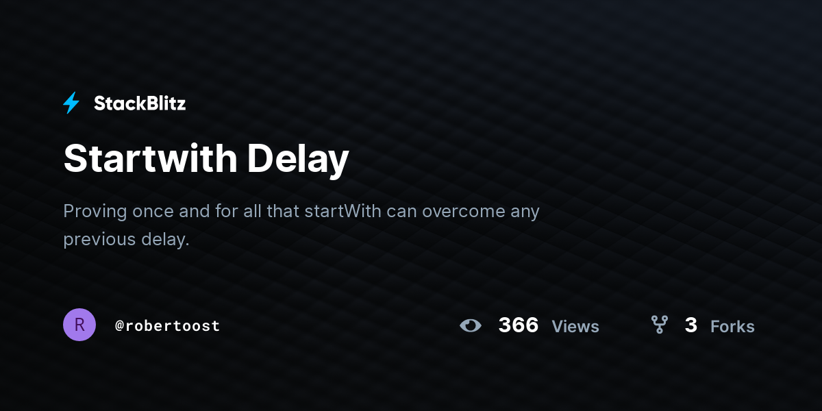 Startwith Delay - StackBlitz