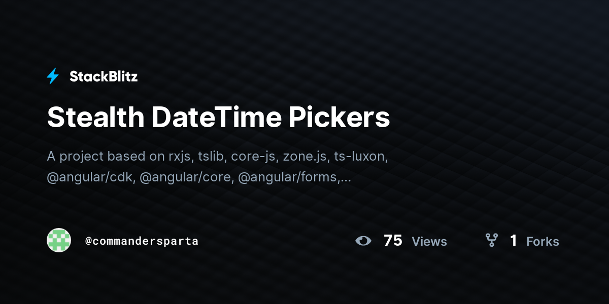Stealth DateTime Pickers - StackBlitz