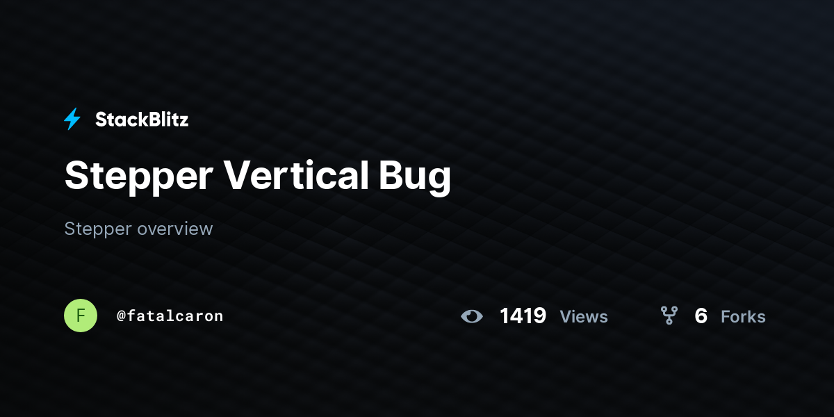 Stepper Vertical Bug - StackBlitz