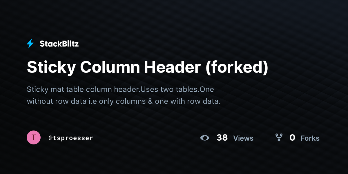 Sticky Column Header (forked) - StackBlitz