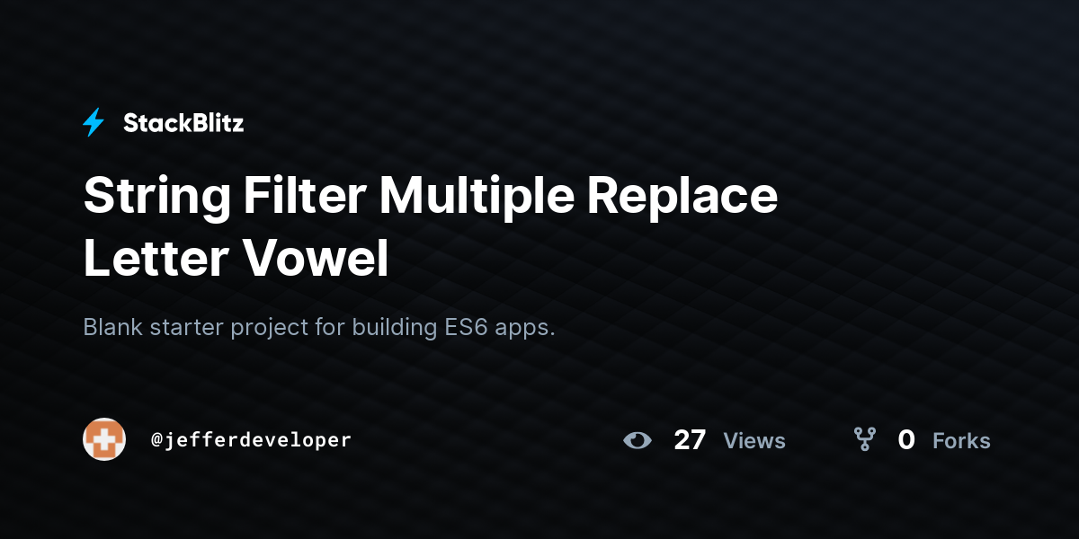string-filter-multiple-replace-letter-vowel-stackblitz