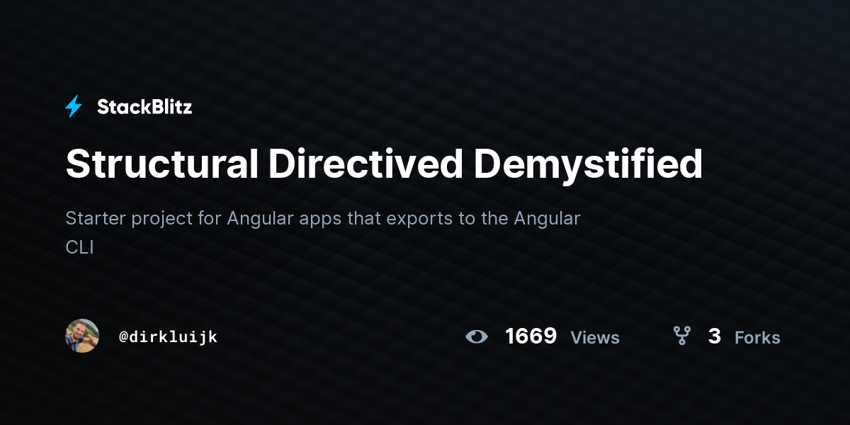 Structural Directived Demystified - StackBlitz