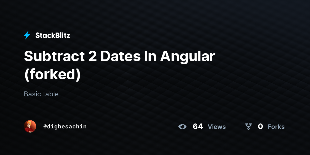 subtract-2-dates-in-angular-forked-stackblitz