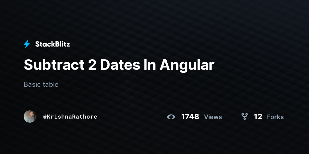 subtract-2-dates-in-angular-stackblitz