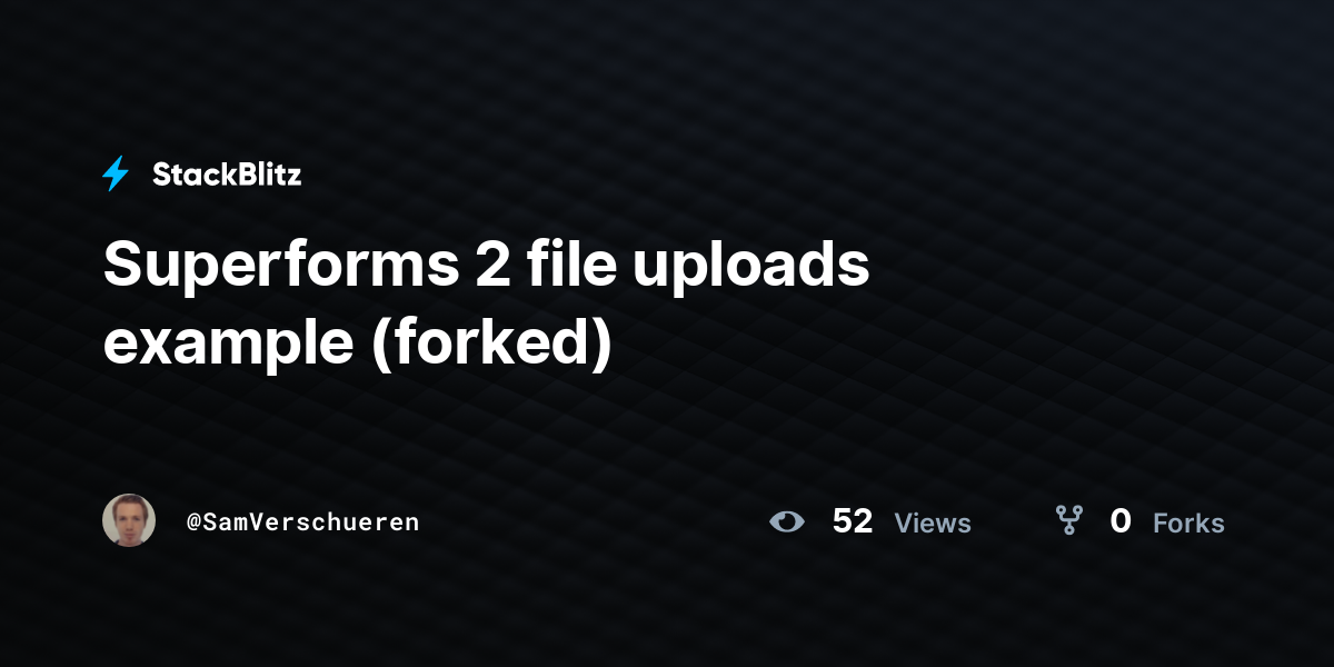 Superforms 2 file uploads example (forked) - StackBlitz