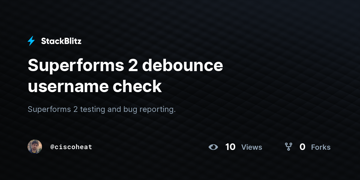 Superforms 2 debounce username check - StackBlitz