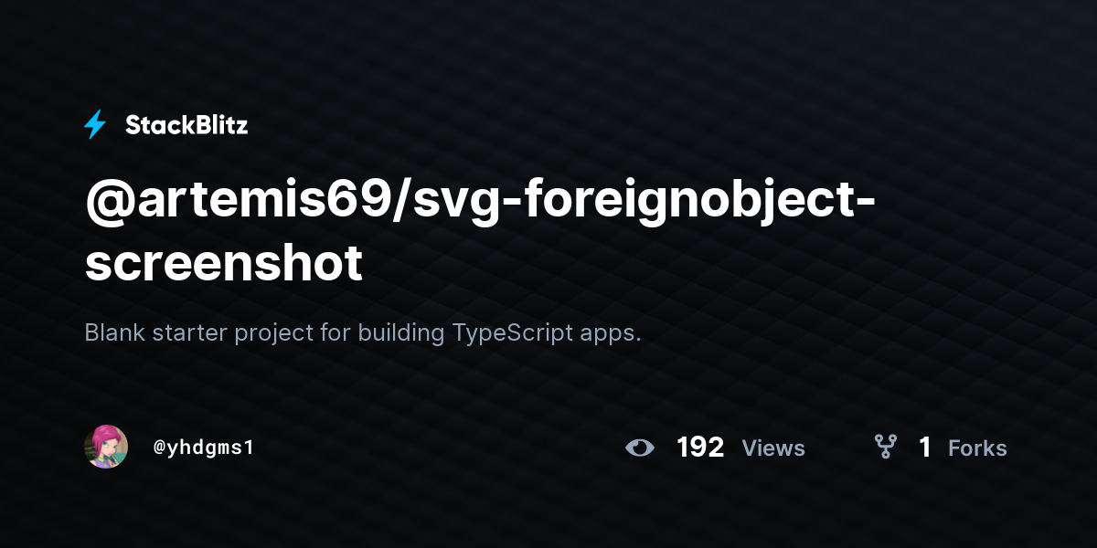 @artemis69/svg-foreignobject-screenshot - StackBlitz