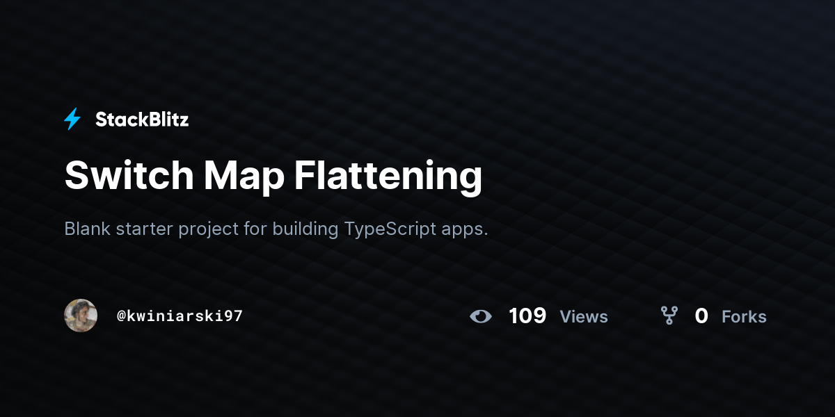 Switch Map Flattening - StackBlitz