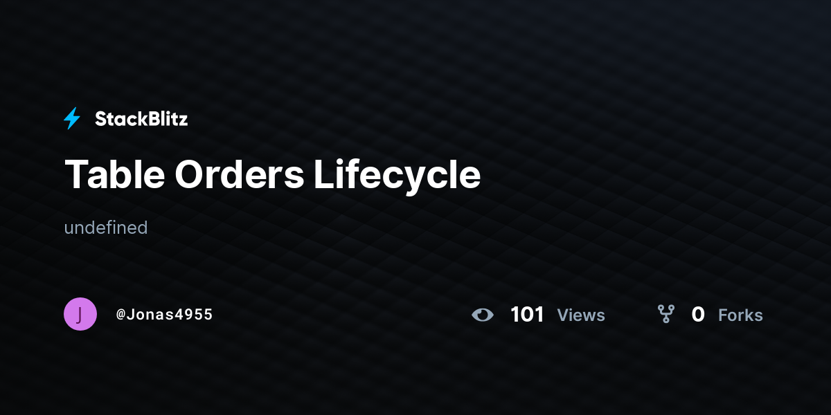 Table Orders Lifecycle - StackBlitz