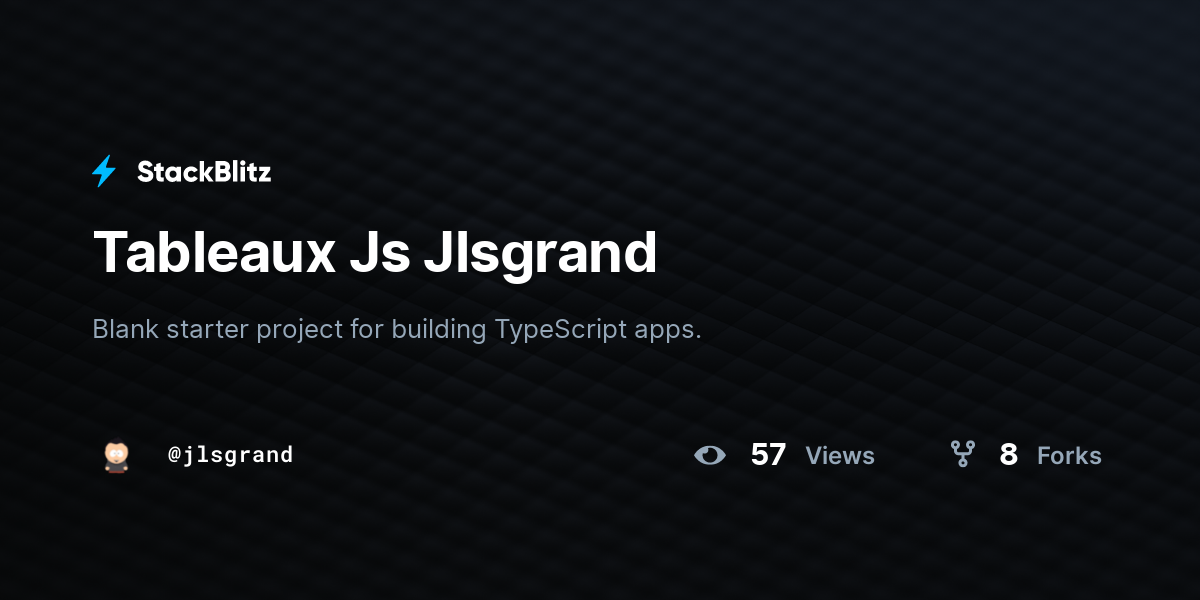 Tableaux Js Jlsgrand - StackBlitz