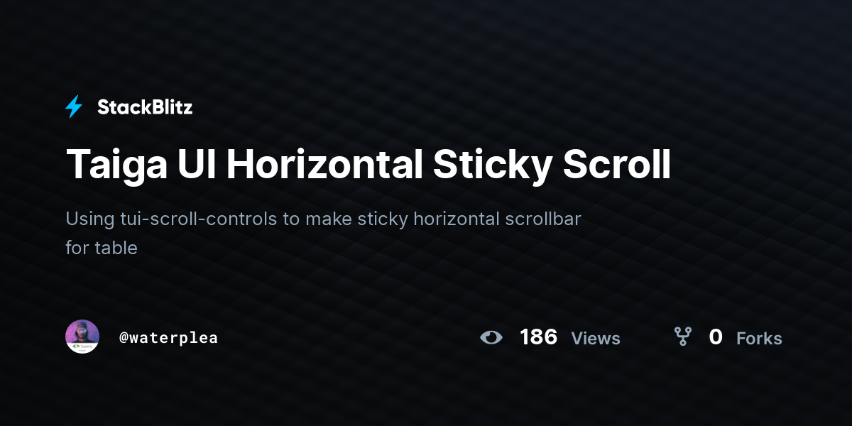 Taiga UI Horizontal Sticky Scroll - StackBlitz