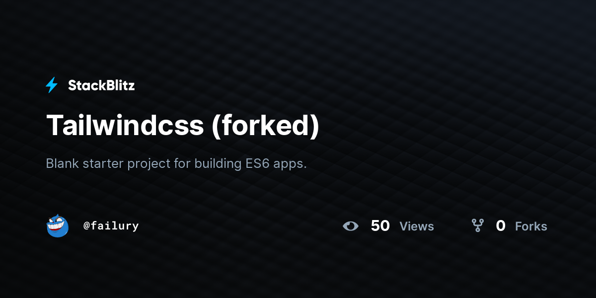 Tailwindcss (forked) - StackBlitz