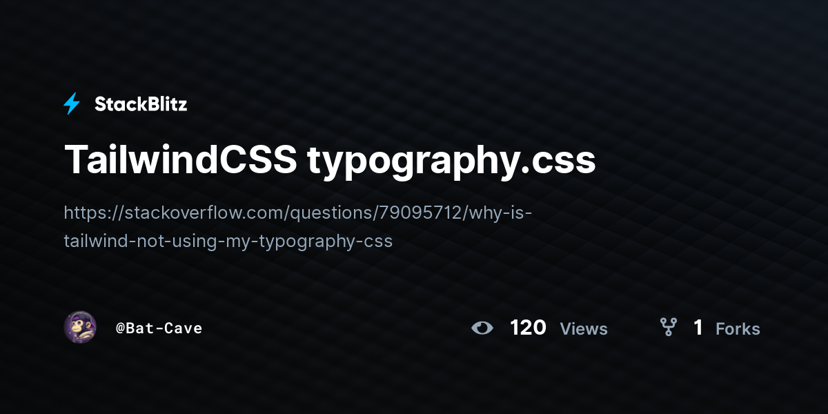 TailwindCSS typography.css - StackBlitz