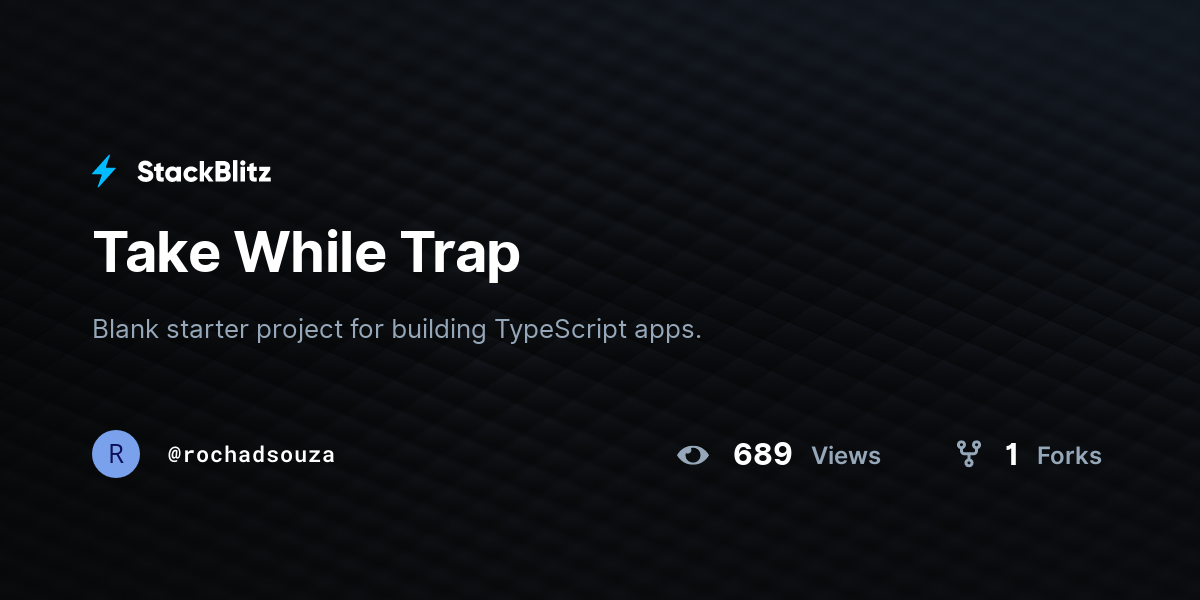 Take While Trap - StackBlitz
