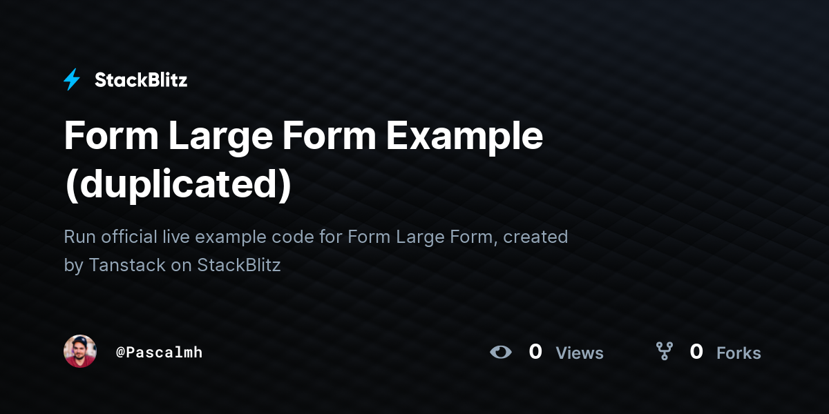 Form Large Form Example (duplicated) - StackBlitz