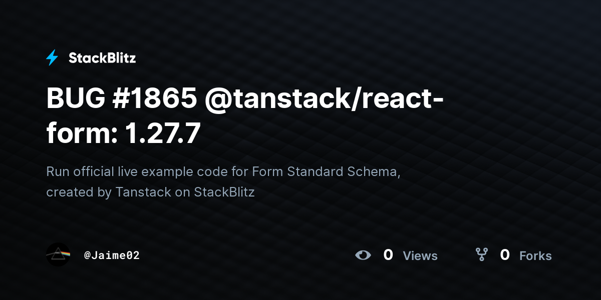 BUG #1865 @tanstack/react-form: 1.27.7 - StackBlitz