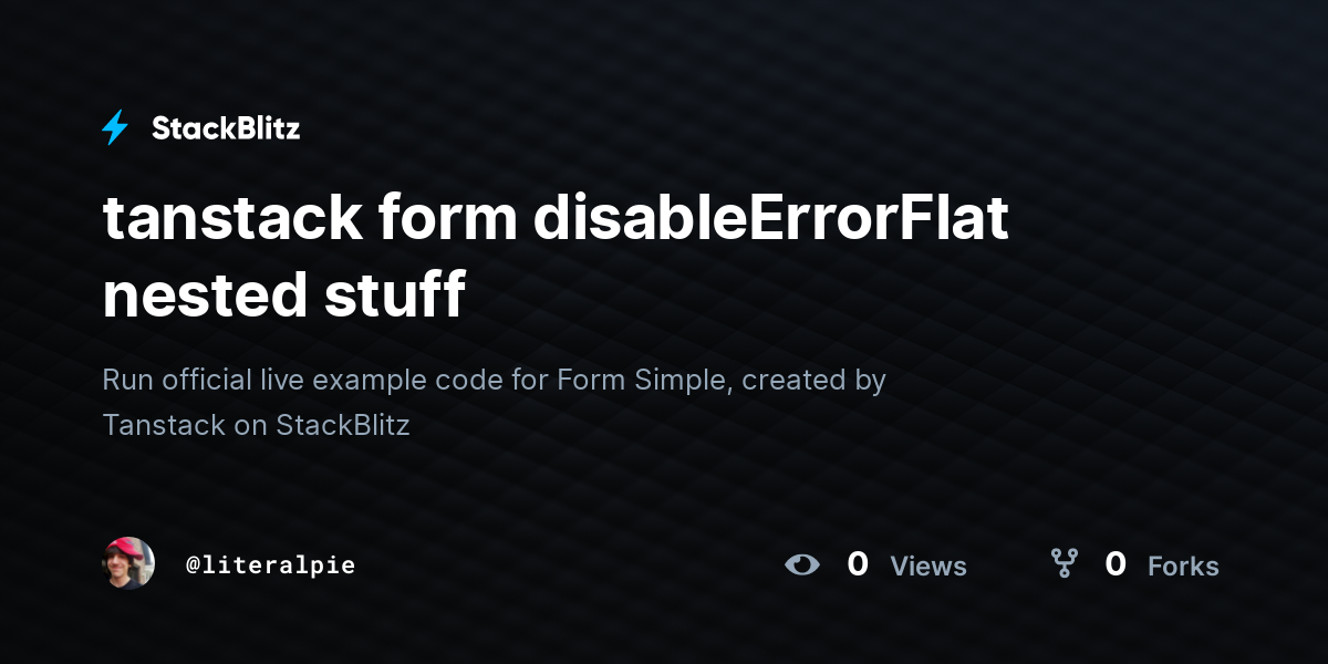 tanstack form disableErrorFlat nested stuff - StackBlitz