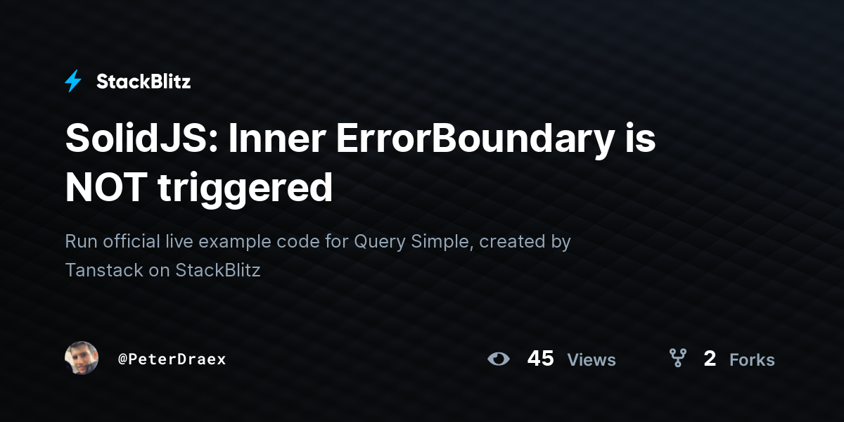 SolidJS: Inner ErrorBoundary is NOT triggered - StackBlitz