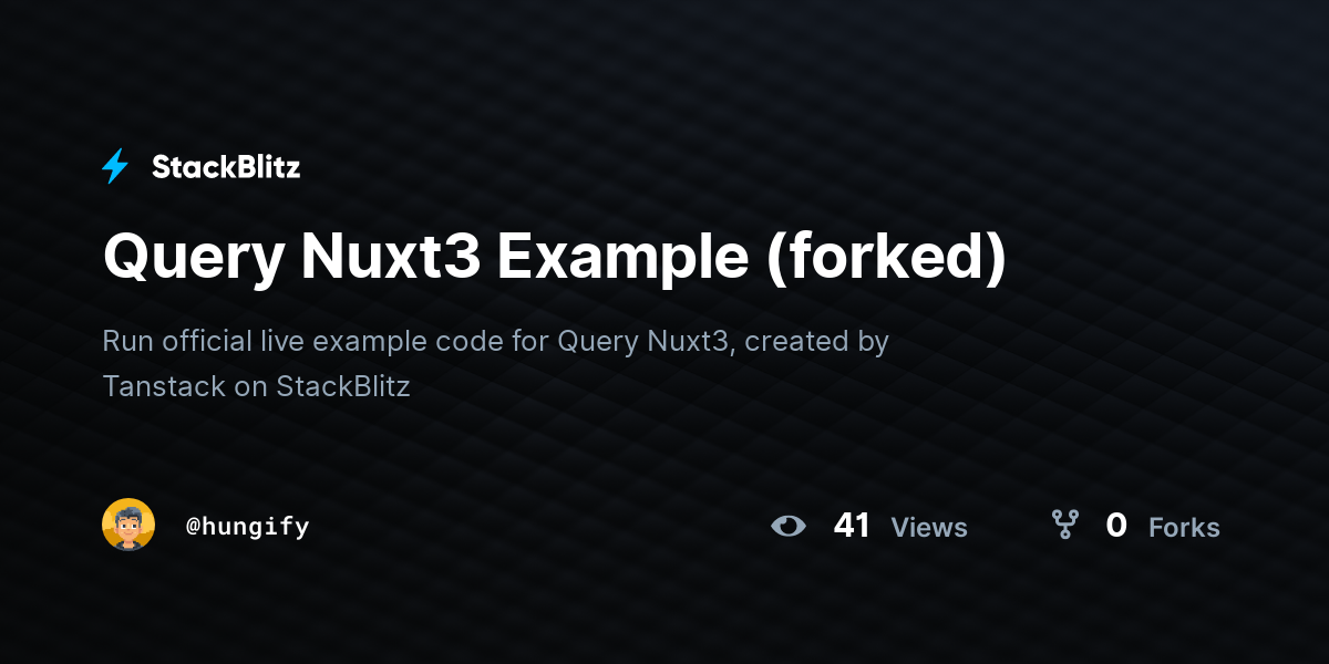 Query Nuxt3 Example (forked) - StackBlitz