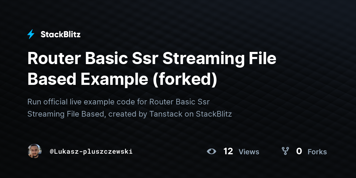 Router Basic Ssr Streaming File Based Example (forked) - StackBlitz