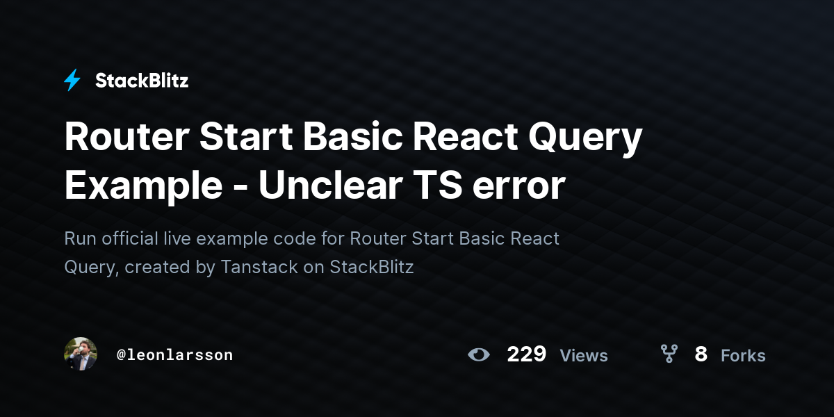 Router Start Basic React Query Example - Unclear TS error - StackBlitz
