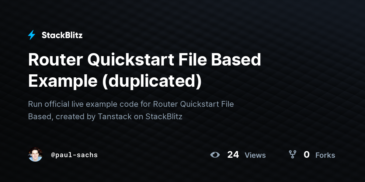 Router Quickstart File Based Example (duplicated) - StackBlitz