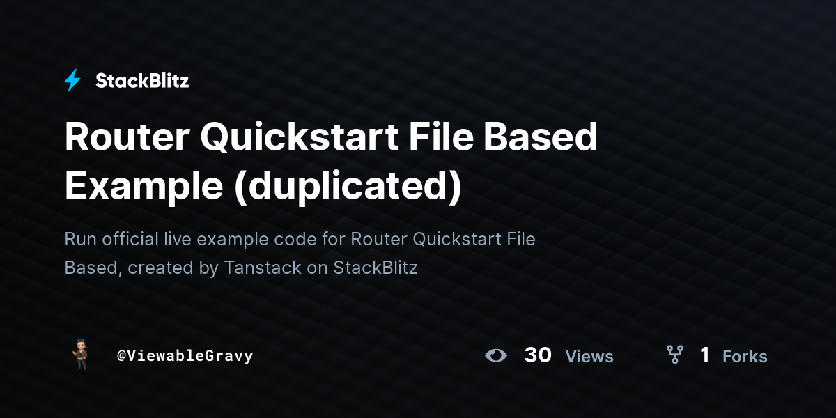 Router Quickstart File Based Example (duplicated) - StackBlitz