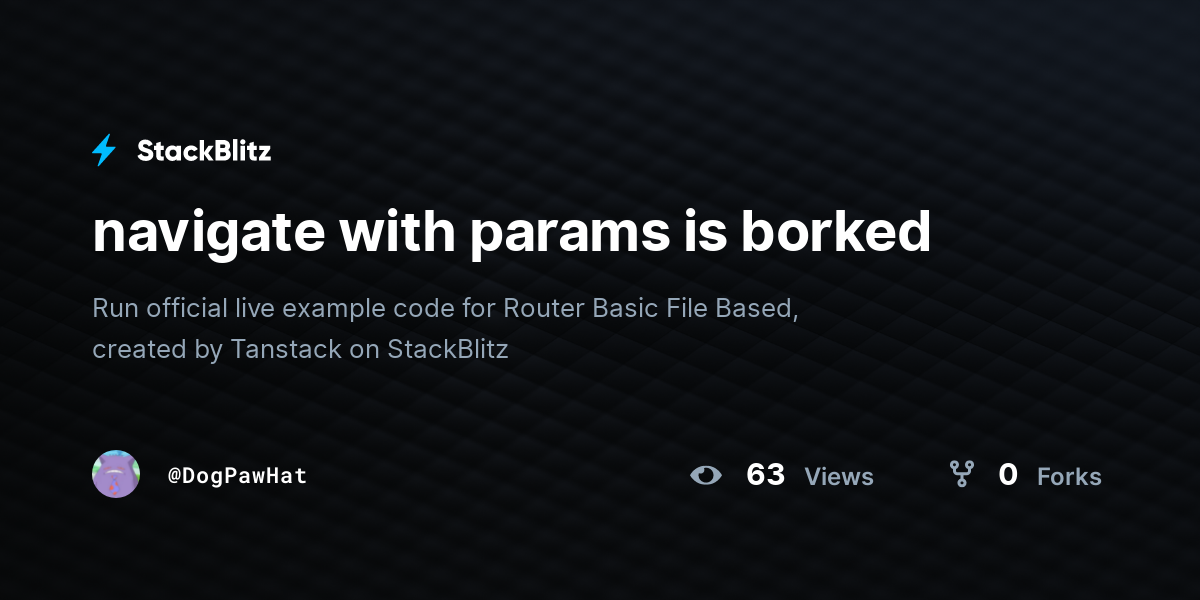 navigate with params is borked - StackBlitz